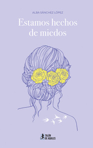 ESTAMOS HECHOS DE MIEDOS