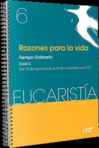 RAZONES PARA LA VIDA (EUCARISTIA Nº 6/ 2019)
