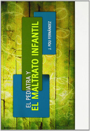 EL PEDIATRA Y EL MALTRATO INFANTIL
