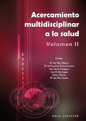 ACERCAMIENTO MULTIDISCIPLINAR A LA SALUD. VOLUMEN II