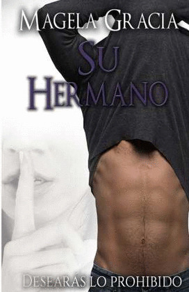 SU HERMANO. DESEARAS LO PROHIBIDO