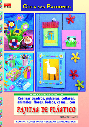 REALIZAR CUADROS, PULSERAS, COLLARES, ANIMALES, FLORES, BOLSOS, CASAS... CON PAJITAS DE PLASTICO