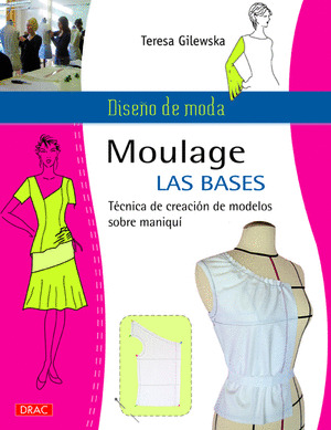 DISEÑO DE MODA: MOULAGE, LAS BASES