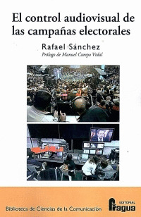 CONTROL AUDIOVISUAL DE LAS CAMPAÑAS ELECTORALES, EL