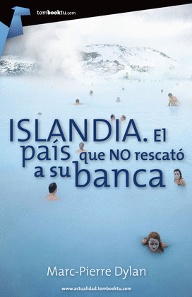 ISLANDIA.EL PAIS QUE NO RESCATO A SU BANCA