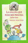 LA GALLINA QUE PUDO SER PRINCESA