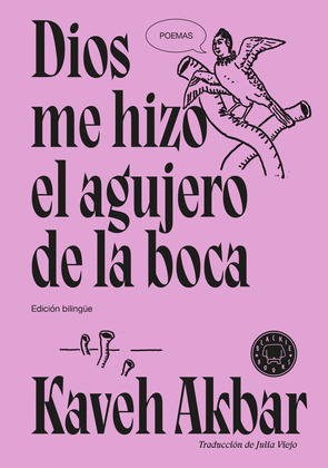 DIOS ME HIZO EL AGUJERO DE LA BOCA (EDICIÓN BILINGÜE INGLÉS - CASTELLANO)