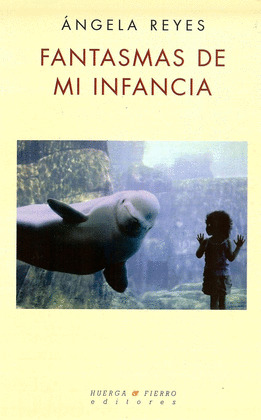 FANTASMAS DE MI INFANCIA