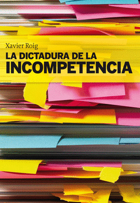 DICTADURA DE LA INCOMPETENCIA, LA