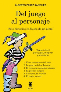 DEL JUEGO AL PERSONAJE SEIS HISTORIAS EN BUSCA DE UN ALMA