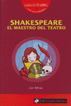 SHAKESPEARE EL MAESTRO DEL TEATRO