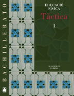 EDUCACIO FISICA 1 BATXILLERAT. TACTICA (ED.2008)