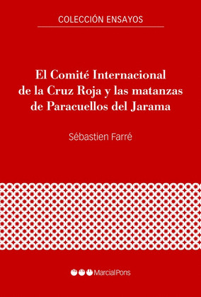 EL COMITÉ INTERNACIONAL DE LA CRUZ ROJA Y LAS MATANZAS DE PARACUELLOS DEL JARAMA