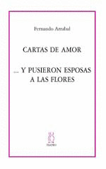 CARTA DE AMOR;..Y PUSIERON ESPOSAS A LAS FLORES