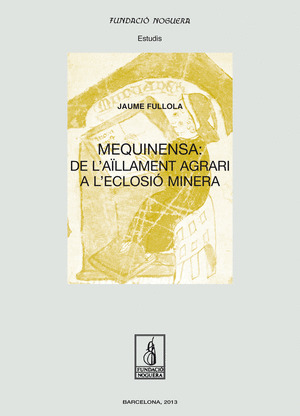 MEQUINENSA: DE L'AÏLLAMENT AGRARI A L'ECLOSIÓ MINERA