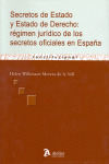 SECRETOS DE ESTADO Y ESTADO DERECHO: REGIMEN JURIDICO SECRETOS OF