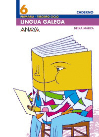 CADERNO LINGUA GALEGA, DEIXA MARCA 6º PRIMARIA.