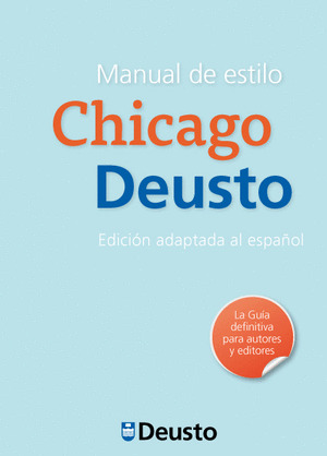 MANUAL DE ESTILO CHICAGO DEUSTO EDICION ADAPTADA AL ESPAÑOL