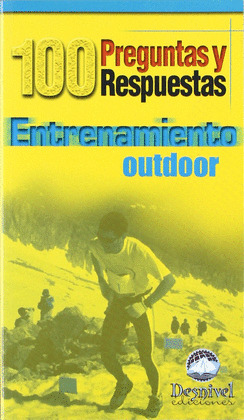 ENTRENAMIENTO OUTDOOR. 100 PREGUNTAS Y RESPUESTAS