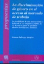 LA DISCRIMINACIÓN DE GÉNERO EN EL ACCESO AL MERCADO DE TRABAJO