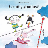 GRUÑI, ¿BAILAS?