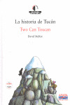 LA HISTORIA DE TUCAN / TWO CAN TOUCAN