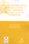 LAS ENTIDADES DE LA ACTIVIDAD FÍSICA Y DEL DEPORTE : ESTADO ACTUAL Y PERFILES