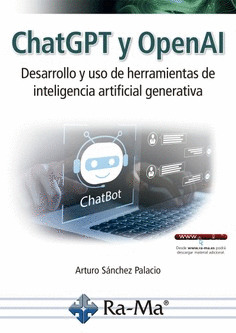 CHATGPT Y OPENAI. DESARROLLO Y USO DE HERRAMIENTAS DE INTELIGENCIA ARTIFICIAL GE