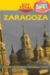 ZARAGOZA. GUIA TOTAL (2008)