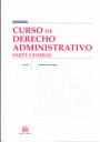 CURSO DE DERECHO ADMINISTRATIVO. PARTE GENERAL