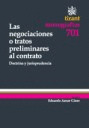 NEGOCIACIONES O TRATOS PRELIMINARES AL CONTRATO, LAS. DOCTRINA Y JURISPRUDENCIA
