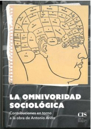 LA OMNIVORIDAD SOCIOLÓGICA. CONTRIBUCIONES EN TORNO A LA OBRA DE ANTONIO ARIÑO
