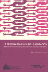 LA PERSONA MAS ALLA DE LA MIGRACION