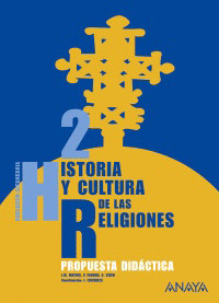 HISTORIA Y CULTURA DE LAS RELIGIONES 2. PROPUESTA DIDÁCTICA.