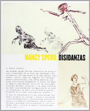 NANCY SPERO. DISIDANZAS