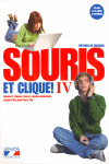 SOURIS ET CLIQUE! IV.