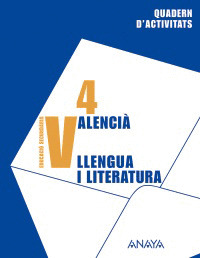 VALENCIÀ: LLENGUA I LITERATURA 4. QUADERN D ' ACTIVITATS.