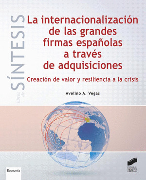 INTERNACIONALIZACION DE LAS GRANDES FIRMAS ESPAÑOLAS A TRAVES DE ADQUISICIONES, LA