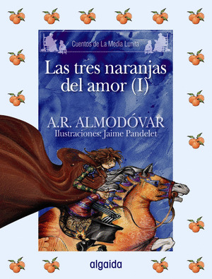 LAS TRES NARANJITAS DEL AMOR I