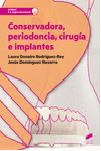 CONSERVADORA, PERIODONCIA, CIRUGIA E IMPLANTES