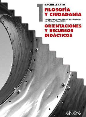 FILOSOFÍA Y CIUDADANÍA 1. ORIENTACIONES Y RECURSOS DIDÁCTICOS.