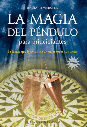 MAGIA DEL PENDULO PARA PRINCIPIANTES, LA.