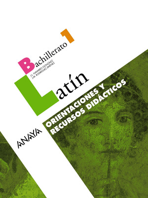 LATÍN 1. ORIENTACIONES Y RECURSOS DIDÁCTICOS.