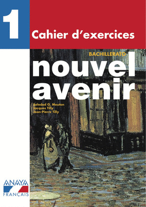 NOUVEL AVENIR. CAHIER D'EXERCICES, 1ª BACHILLERATO