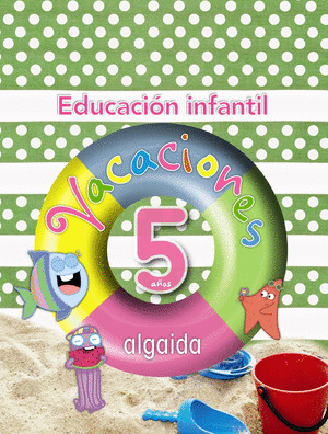 VACACIONES ALGAIDA, EDUCACIÓN INFANTIL, 5 AÑOS