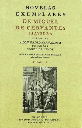 NOVELAS EXEMPLARES, TOMO I (FACSIMIL DE LA EDICION DE 1783)
