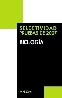 BIOLOGÍA. SELECTIVIDAD. PRUEBAS DE 2007