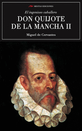 EL INGENIOSO CABALLERO DON QUIJOTE DE LA MANCHA II