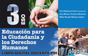 EDUCACIÓN PARA LA CIUDADANÍA Y LOS DERECHOS HUMANOS 3º ESO. LIBRO DIGITAL DEL DO