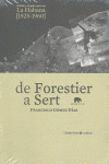 DE FORESTIER A SERT: CIUDAD Y ARQUITECTURA EN LA HABANA